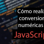 Cómo realizar conversiones numéricas en JavaScript - Salón de Clases