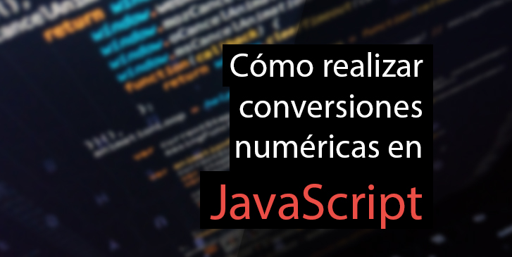 Cómo realizar conversiones numéricas en JavaScript - Salón de Clases