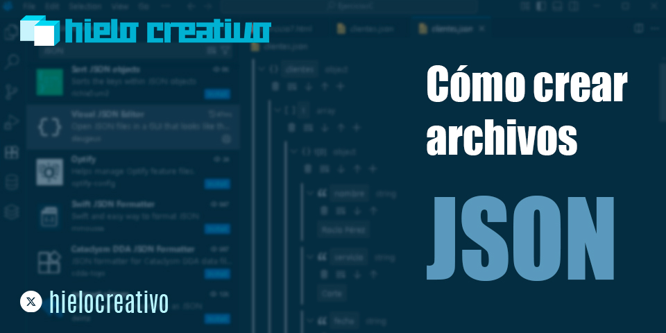 Cómo crear archivos JSON - Hielo Creativo