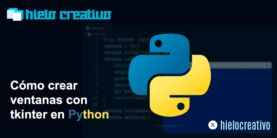 Cómo crear ventanas con tkinter en Python - Hielo Creativo