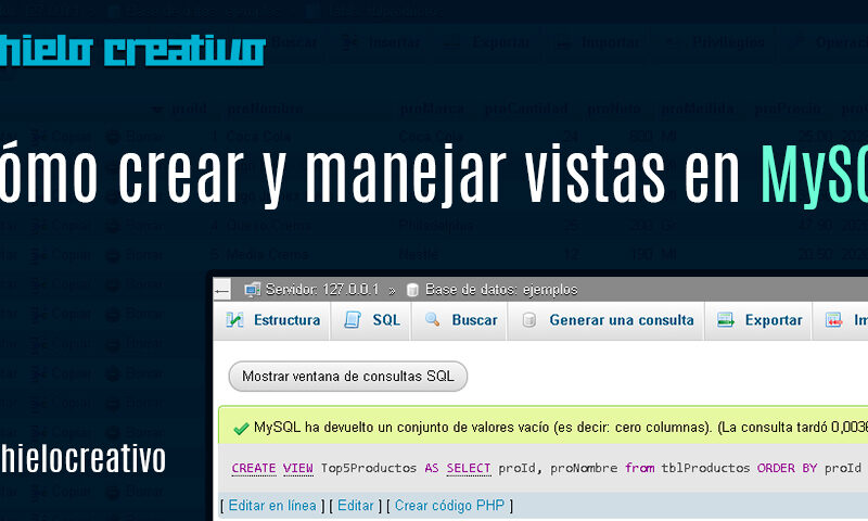 Cómo crear y manejar vistas en MySQL - Hielo Creativo